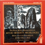 The Folk Songs Harmonyzed by Arturo Benedetti Michelangeli - i canti popolari armonizzati da Arturo Benedetti Michelangeli